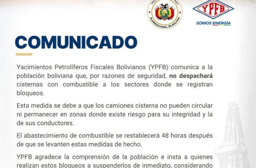  CERCO ENERGÉTICO: YPFB SUSPENDE ENVÍO DE COMBUSTIBLE A ZONAS CON BLOQUEOS POR FALTA DE SEGURIDAD